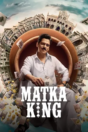 Matka King Season 1 (2026) Full Episodes | A Dangerous Game of Power 2 Matka King Season 1 (2026) Download | Hindi Audio WEB-DL | 4K 1080p 720p HEVC | All Episodes | KatLuxVegaMovies
